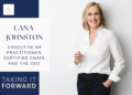 Human Resource Consultancy To Help Businesses Build Future Workforce: Lana Johnston As The CEO Of Taking It Forward