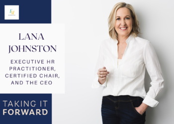Human Resource Consultancy To Help Businesses Build Future Workforce: Lana Johnston As The CEO Of Taking It Forward