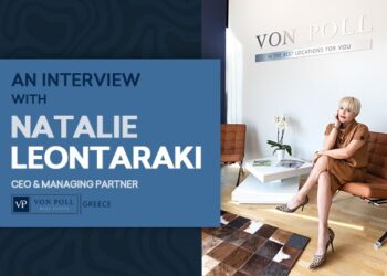Insights from Von Poll Greece with Ms Natalie Leontaraki: Traditional Values, Expertise, and Client-Centric Service in Real Estate
