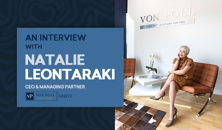 Insights from Von Poll Greece with Ms Natalie Leontaraki: Traditional Values, Expertise, and Client-Centric Service in Real Estate