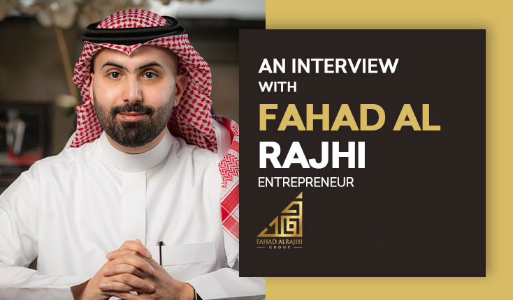 A Saudi success story of Fahad Al Rajhi, a distinguished entrepreneur whose extensive expertise spans a multitude of sectors, including real estate, retail, media, and education