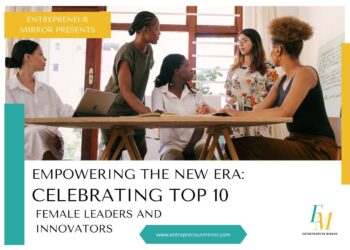 Empowering the New Era: Celebrating Top 10 Female Leaders and Innovators