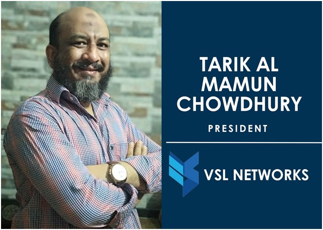 The Future Of High-Speed Internet With VSL Networks LLP: Tarik Al Mamun Chowdhury