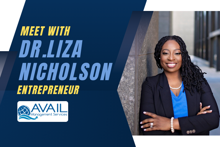 Global Healthcare’s Tenacious Trailblazer: Dr. Liza Nicholson with Avail Management Services