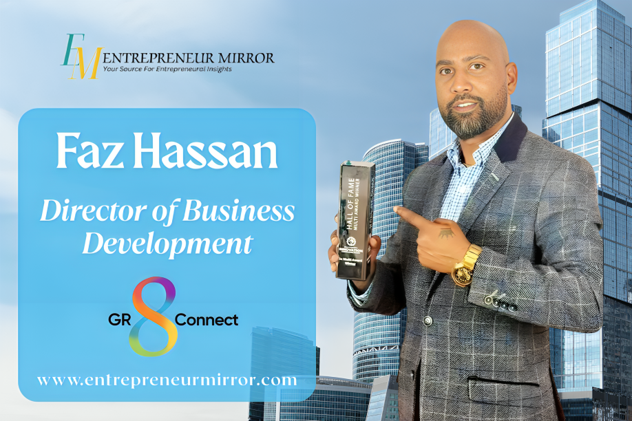 A Thriving Name in The Recruitment Industry: Faz Hassan as the Director of GR8 Connect