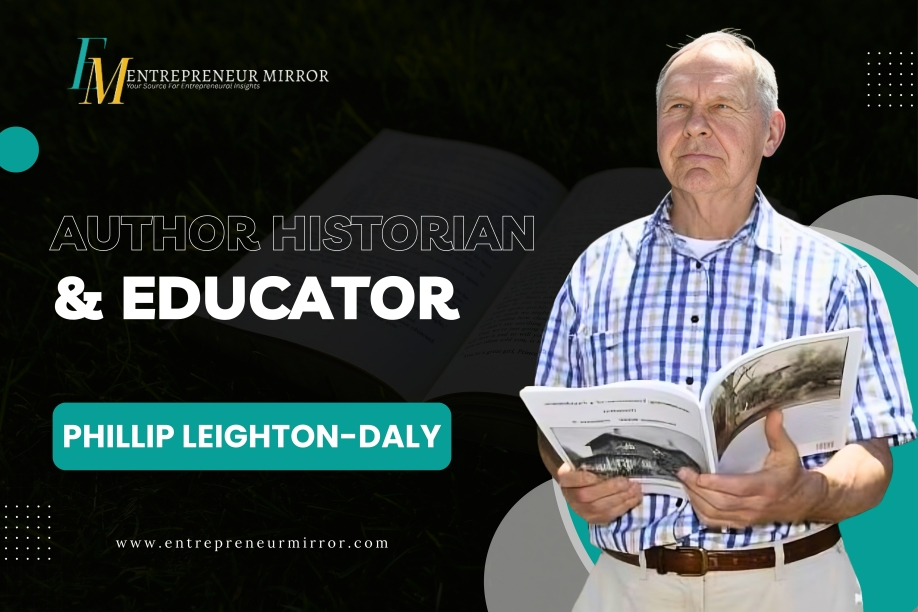 Phillip Leighton-Daly: Offering Compelling Narratives Combined with Morality and Equality