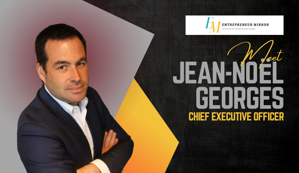 Jean-Noël Georges Building Digital Trust: His Vision for Secure Identity, Biometrics, and the Future of Cybersecurity