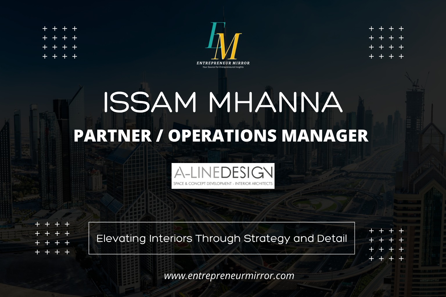 Issam Mhanna: Turning Every Space into Timeless Experiences