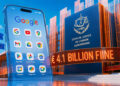 Google Must Pay a €4.1 Billion Punishment for Using Android to ‘Block’ Competition