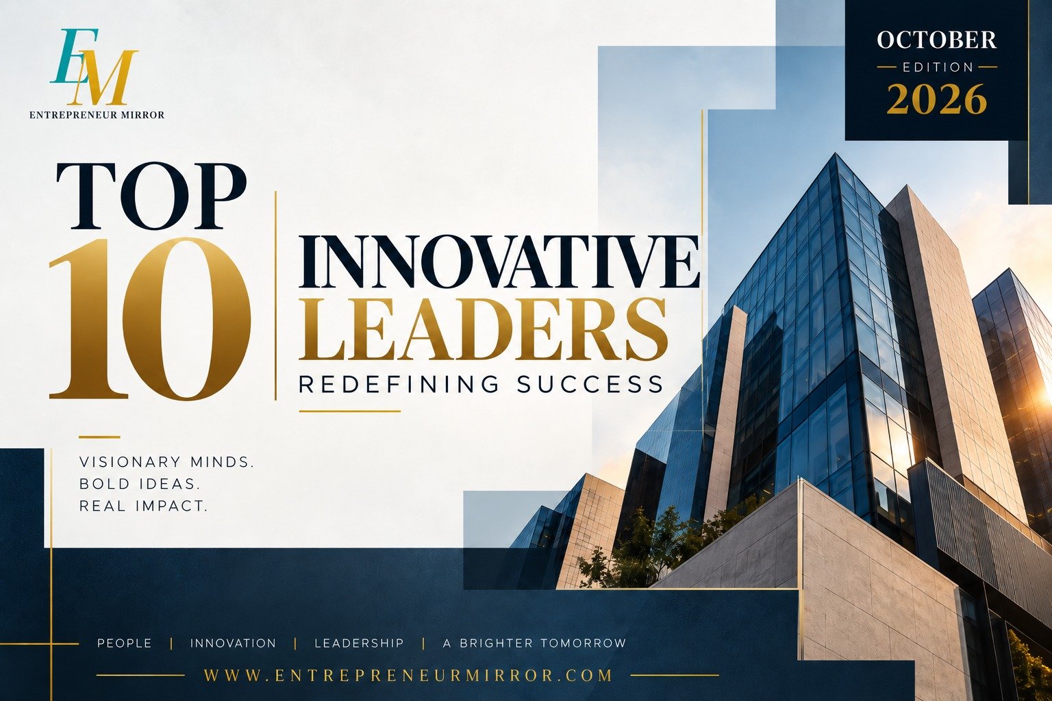 Top 10 Innovative Leaders Redefining Success